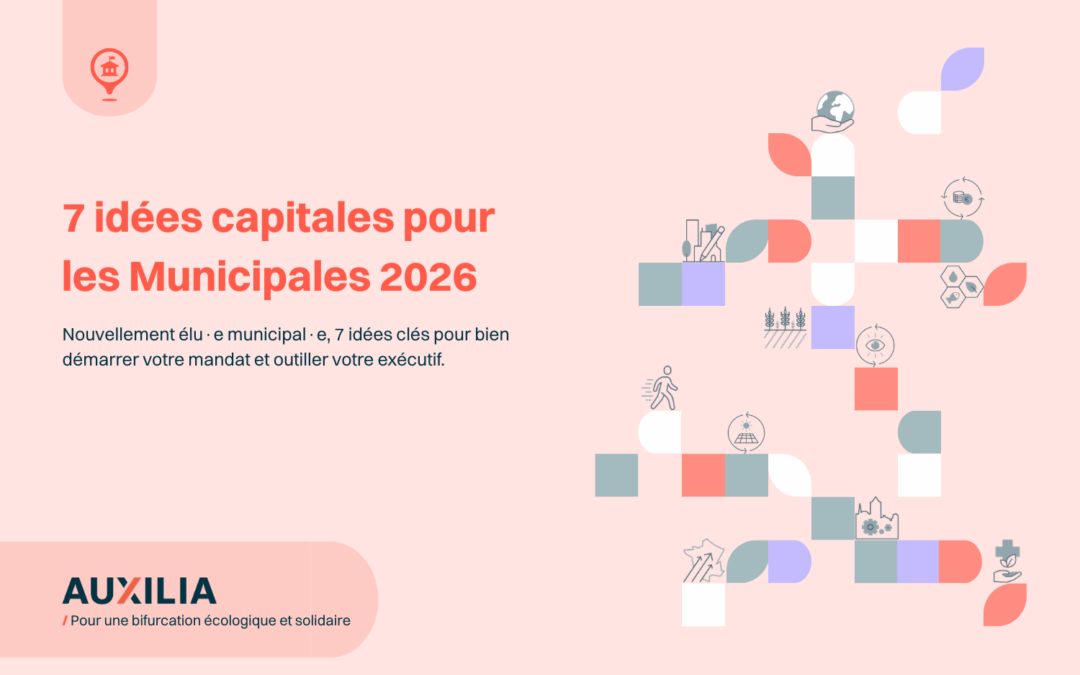Municipales 2026 : 7 idées capitales, concrètes et populaires pour enclencher la transition écologique dès le début de mandat